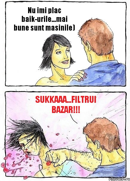 Nu imi plac baik-urile...mai bune sunt masinile) sukkaaa...filtrui bazar!!!, Комикс Бей бабу по ебалу