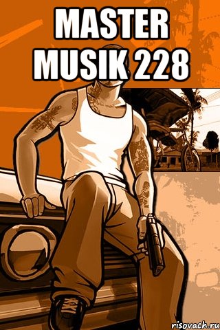 MASTER MUSIK 228 , Мем GTA