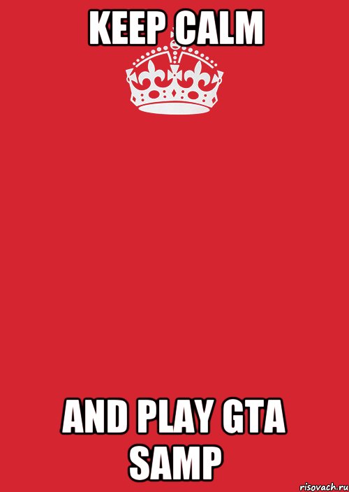 Keep calm And Play GTA SAMP, Комикс Keep Calm 3