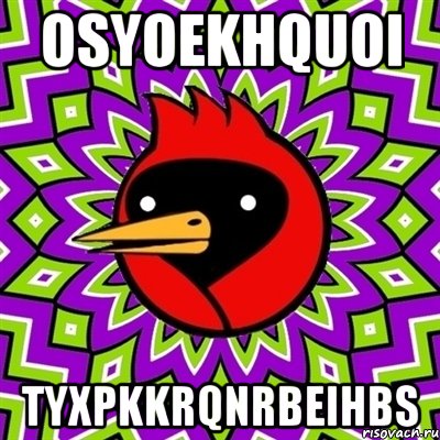 oSYOEKHquOI TYxpkKRQNrbeIhBs, Мем Омская птица