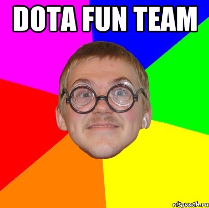 DOTA FUN TEAM , Мем Типичный ботан