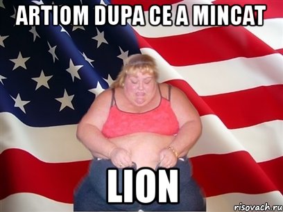 Artiom dupa ce a mincat LION, Мем Толстая американка