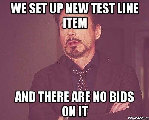 we set up new test line item and there are no bids on it, Мем твое выражение лица