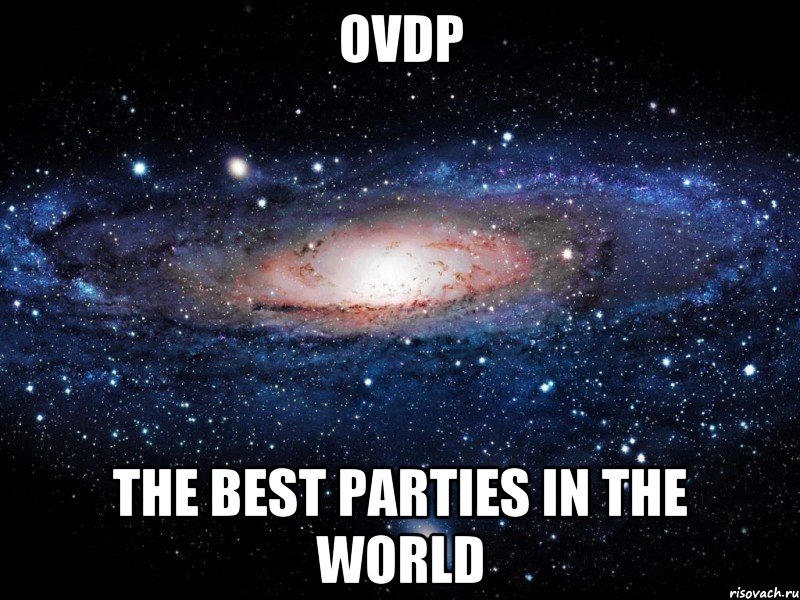 OVDP The best parties in the world, Мем Вселенная