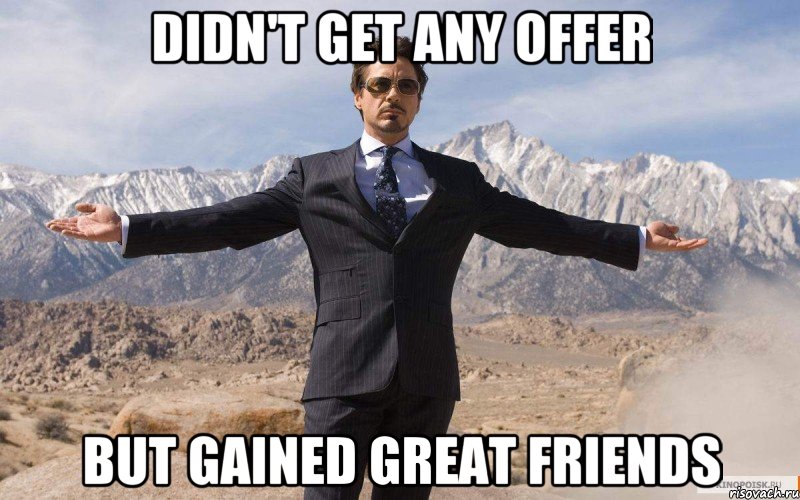 DIDN'T GET ANY OFFER BUT GAINED GREAT FRIENDS, Мем железный человек