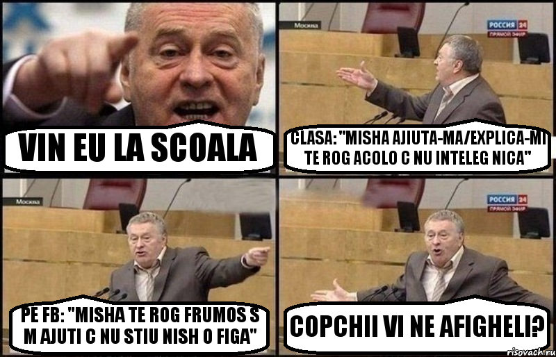 VIN EU LA SCOALA CLASA: "MISHA AJIUTA-MA/EXPLICA-MI TE ROG ACOLO C NU INTELEG NICA" PE FB: "MISHA TE ROG FRUMOS S M AJUTI C NU STIU NISH O FIGA" COPCHII VI NE AFIGHELI?, Комикс Жириновский