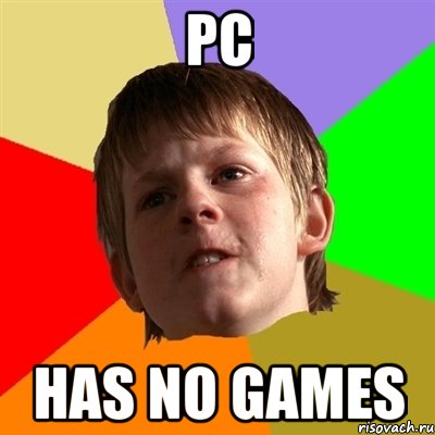 pc has no games, Мем Злой школьник