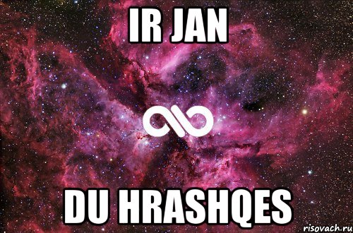 IR JAN DU HRASHQES, Мем офигенно