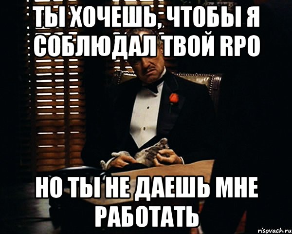 Ты хочешь, чтобы я соблюдал твой RPO Но ты не даешь мне работать, Мем Дон Вито Корлеоне