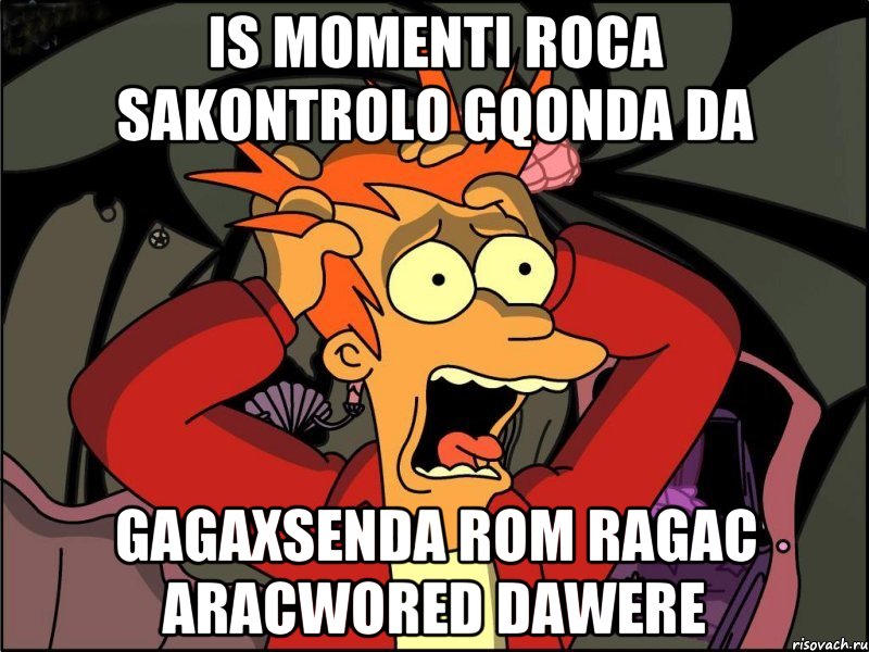 is momenti roca sakontrolo gqonda da gagaxsenda rom ragac ARACWORED dawere, Мем Фрай в панике