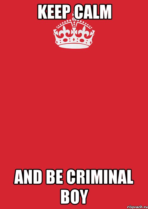 keep calm and be criminal boy, Комикс Keep Calm 3