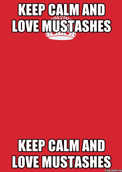 keep calm and love mustashes keep calm and love mustashes, Комикс Keep Calm 3