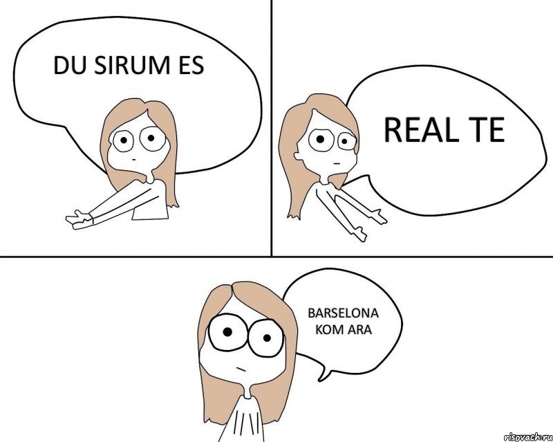 DU SIRUM ES REAL TE BARSELONA KOM ARA, Комикс Не надо так