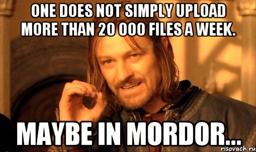 One does not simply upload more than 20 000 files a week. Maybe in Mordor..., Мем Нельзя просто так взять и (Боромир мем)