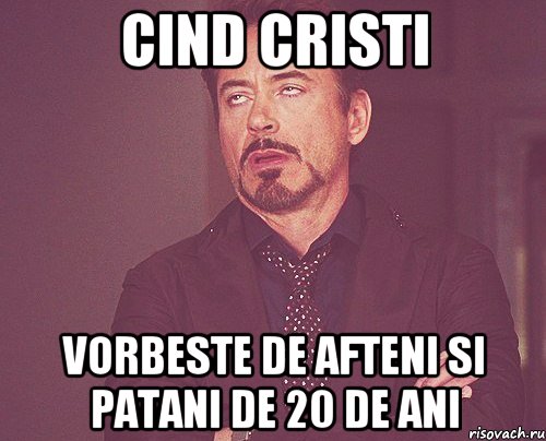 Cind cristi vorbeste de afteni si patani de 20 de ani, Мем твое выражение лица