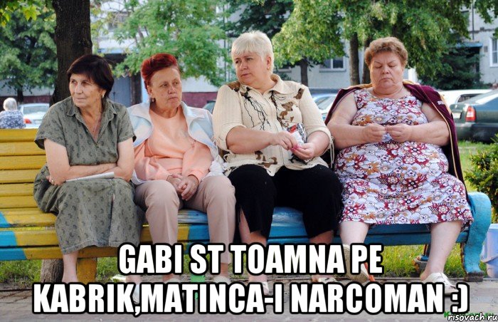  Gabi ST toamna pe kabrik,matinca-i narcoman :), Мем Бабушки на скамейке