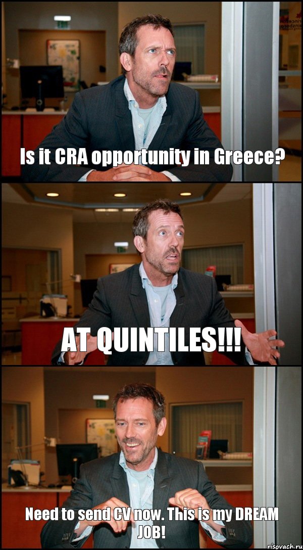 Is it CRA opportunity in Greece? AT QUINTILES!!! Need to send CV now. This is my DREAM JOB!, Комикс Доктор Хаус