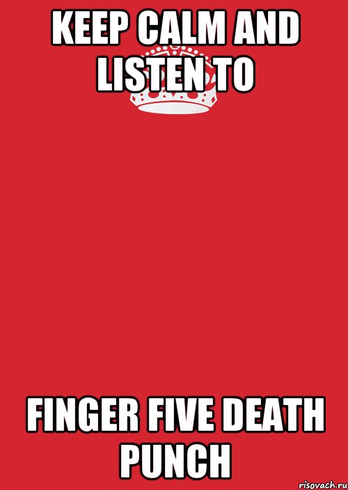 Keep calm and listen to Finger Five Death Punch, Комикс Keep Calm 3