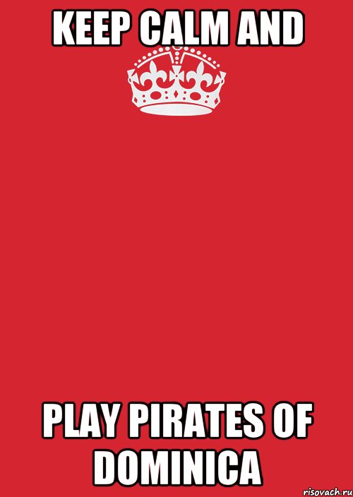 KEEP CALM AND PLAY PIRATES OF DOMINICA, Комикс Keep Calm 3