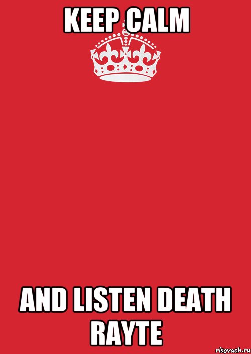 Keep Calm and listen Death Rayte, Комикс Keep Calm 3