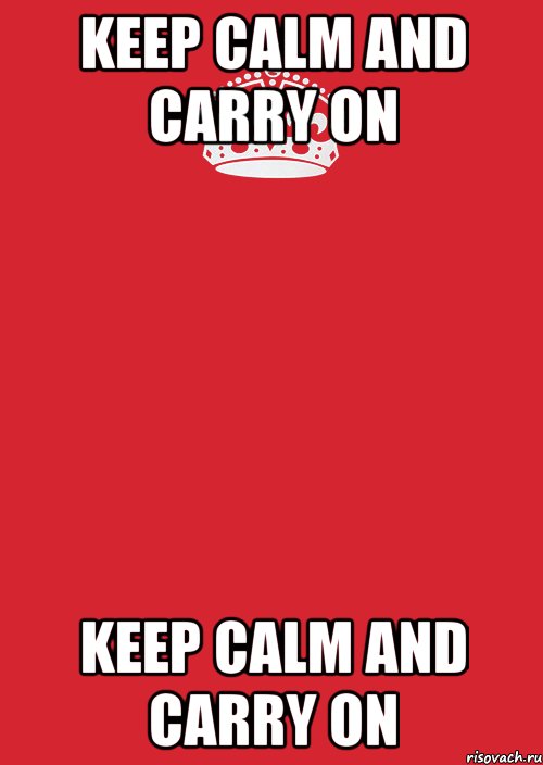 KEEP CALM AND CARRY ON KEEP CALM AND CARRY ON, Комикс Keep Calm 3