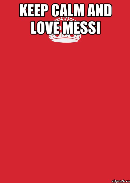 keep Calm and love Messi , Комикс Keep Calm 3