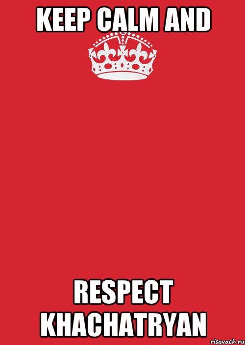 keep calm and respect Khachatryan, Комикс Keep Calm 3