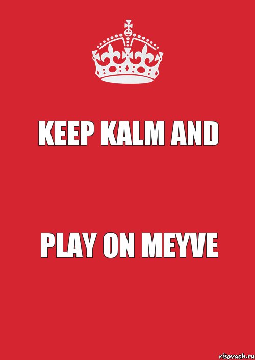 KEEP KALM AND Play on Meyve, Комикс Keep Calm 3