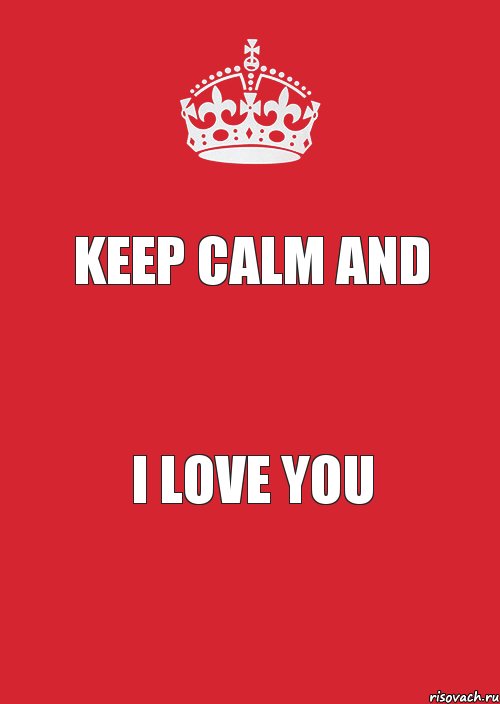 KEEP CALM and I love you, Комикс Keep Calm 3