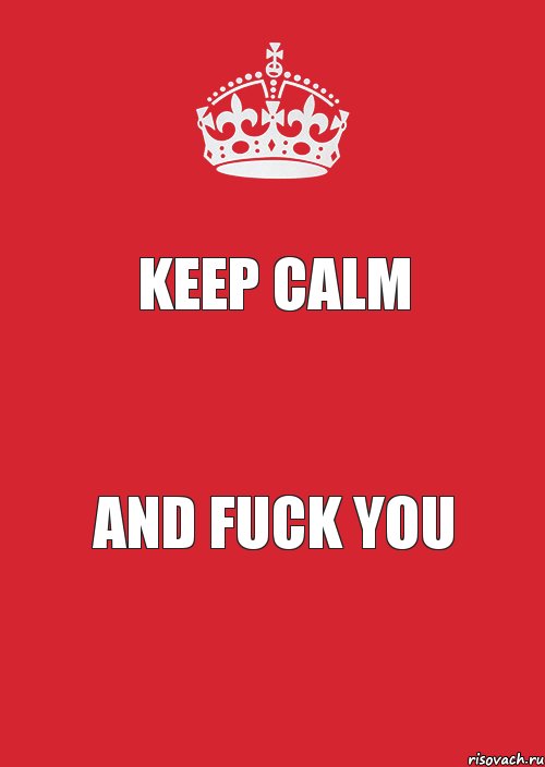 Keep Calm and fuck you, Комикс Keep Calm 3