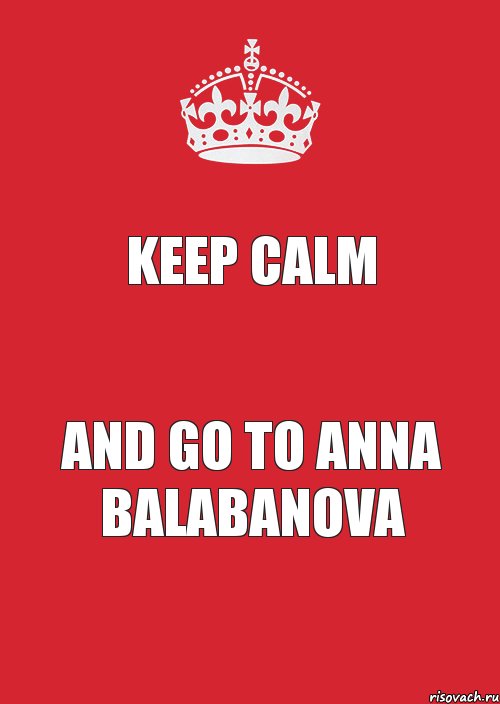 KEEP CALM and go to Anna Balabanova, Комикс Keep Calm 3