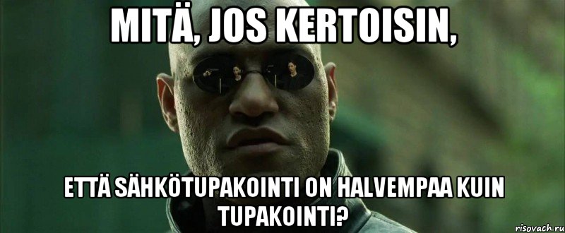 Mitä, jos kertoisin, että sähkötupakointi on halvempaa kuin tupakointi?