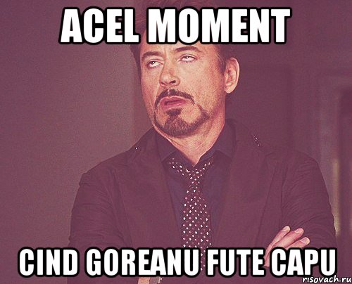 Acel moment Cind Goreanu fute capu, Мем твое выражение лица