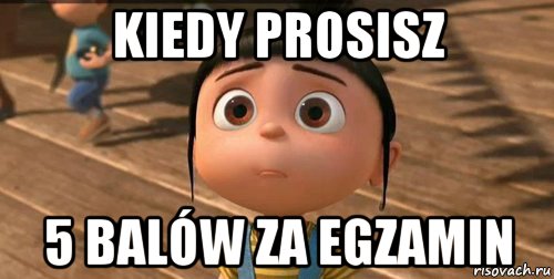 kiedy prosisz 5 balów za egzamin, Мем    Агнес Грю