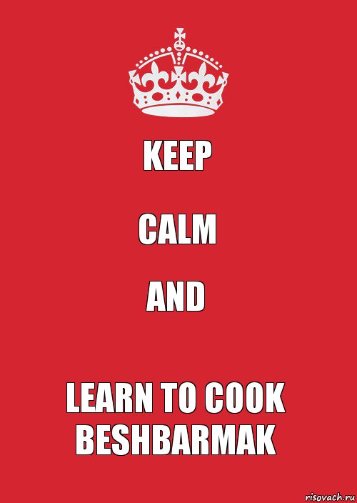 Keep Calm and learn to cook Beshbarmak, Комикс Keep Calm 3