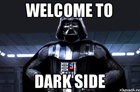 Welcome to dark side, Мем Дарт Вейдер