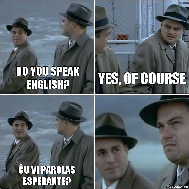 Do you speak English? Yes, of course ĉu vi parolas esperante? , Комикс дикаприо 4