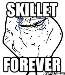 Skillet forever, Мем Forever Alone