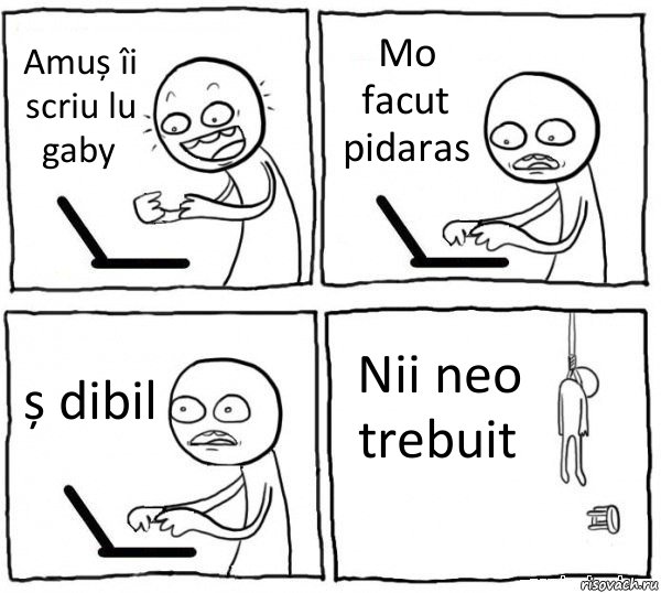 Amuș îi scriu lu gaby Mo facut pidaras ș dibil Nii neo trebuit, Комикс интернет убивает