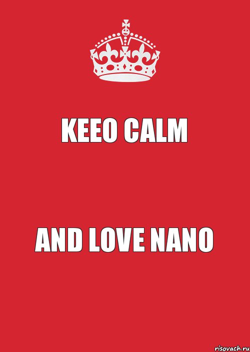 Keeo calm And love NANO, Комикс Keep Calm 3