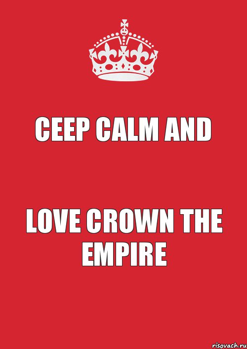 CEEP CALM AND LOVE CROWN THE EMPIRE, Комикс Keep Calm 3