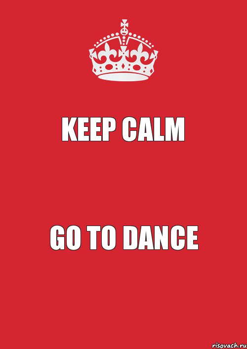 KEEP CALM GO TO DANCE, Комикс Keep Calm 3