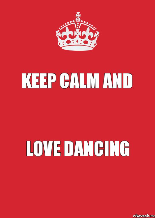 KEEP CALM AND LOVE DANCING, Комикс Keep Calm 3