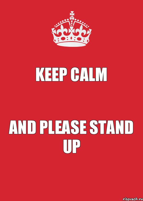 Keep calm And please stand up, Комикс Keep Calm 3