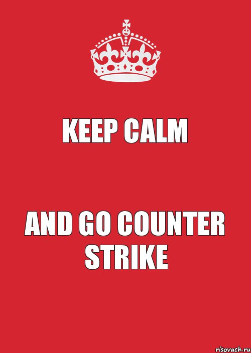 Keep Calm And Go Counter Strike, Комикс Keep Calm 3