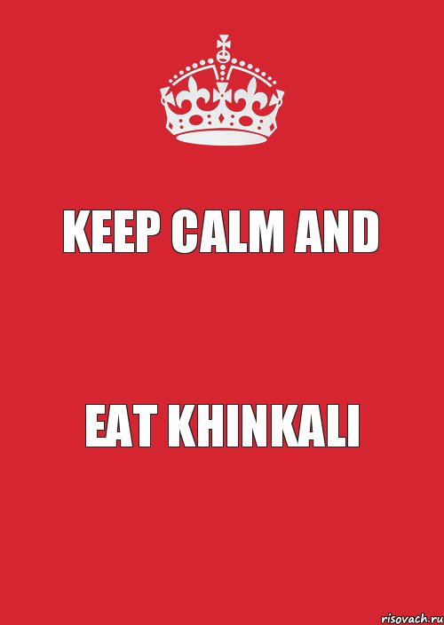 Keep calm and Eat Khinkali, Комикс Keep Calm 3