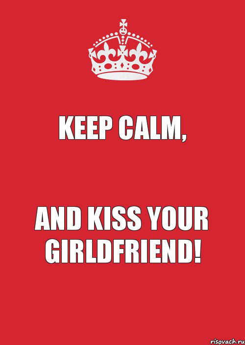 Keep calm, and kiss your girldfriend!, Комикс Keep Calm 3