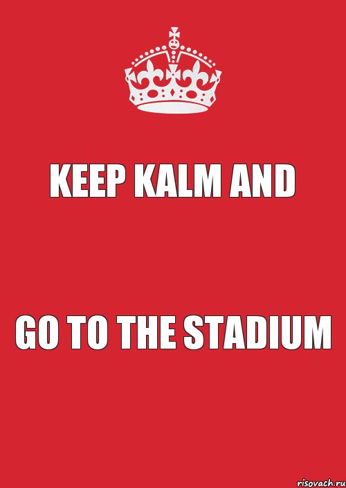 Keep Kalm and go to the stadium, Комикс Keep Calm 3