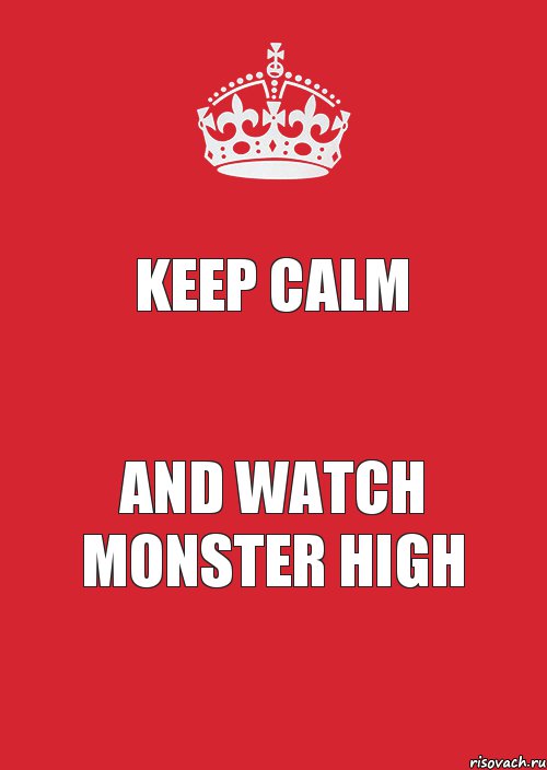 KEEP CALM AND WATCH MONSTER HIGH, Комикс Keep Calm 3