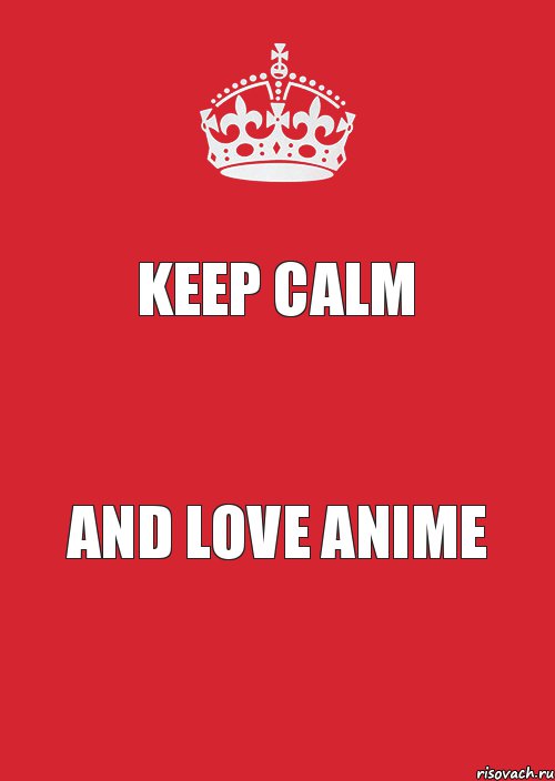 KEEP CALM AND LOVE ANIME, Комикс Keep Calm 3